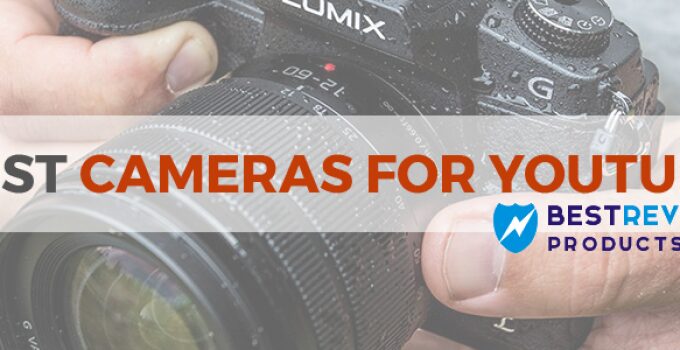 10 Best Cameras for YouTube – 2023 Buying Guide & Reviews