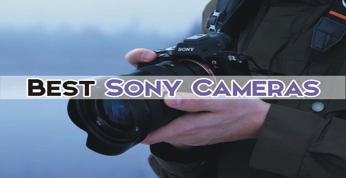 10 Best Sony Cameras – 2023 Buying Guide With Full Reviews