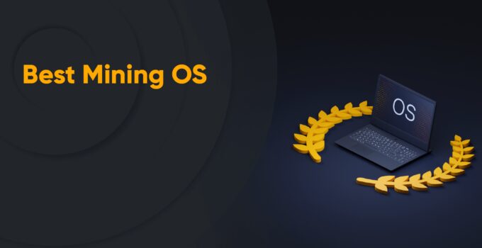 Top 10 Best Mining OS