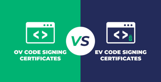 What’s the Difference Between OV and EV Code Signing Certificates?