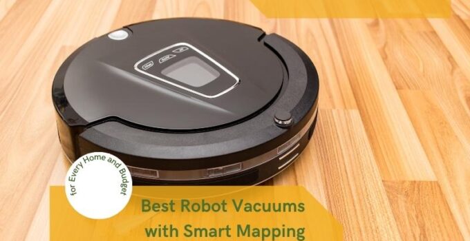 10 Best Robot Vacuums with Smart Mapping 2024 – for Every Home and Budget