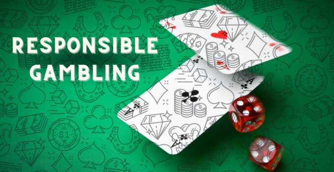 Responsible Gambling - Understanding the Importance of Safe and Ethical Gaming 