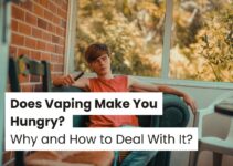 Does Vaping Make You Hungry? Why & How to Deal With It?
