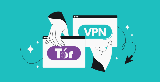 VPN vs Tor ─ Which Option is Best for Safety?