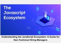 Understanding the JavaScript Ecosystem: A Guide for Non-Technical Hiring Managers